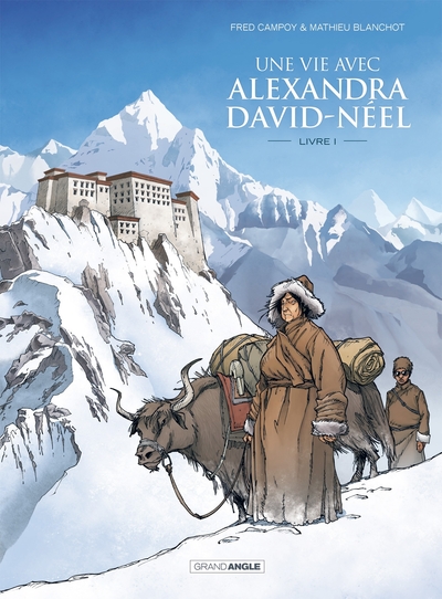 Une vie avec Alexandra David-Néel - cycle 1 (vol. 01/2) (9782818935224-front-cover)