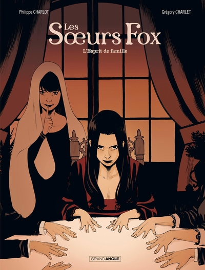 Les Soeurs Fox - vol. 02/2, L'Esprit de Famille (9782818946848-front-cover)