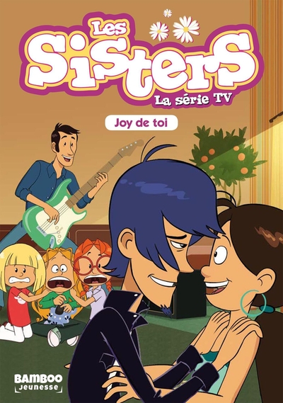 Les Sisters - La Série TV - Poche - tome 01, Joy de toi (9782818942758-front-cover)