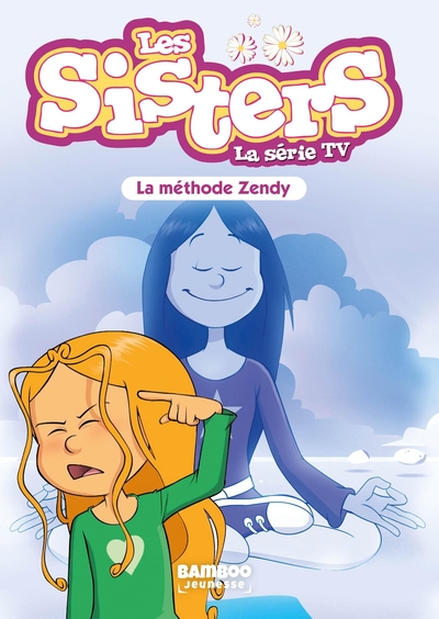 Les Sisters - La Série TV - Poche - tome 63, La méthode Zendy (9782818998960-front-cover)