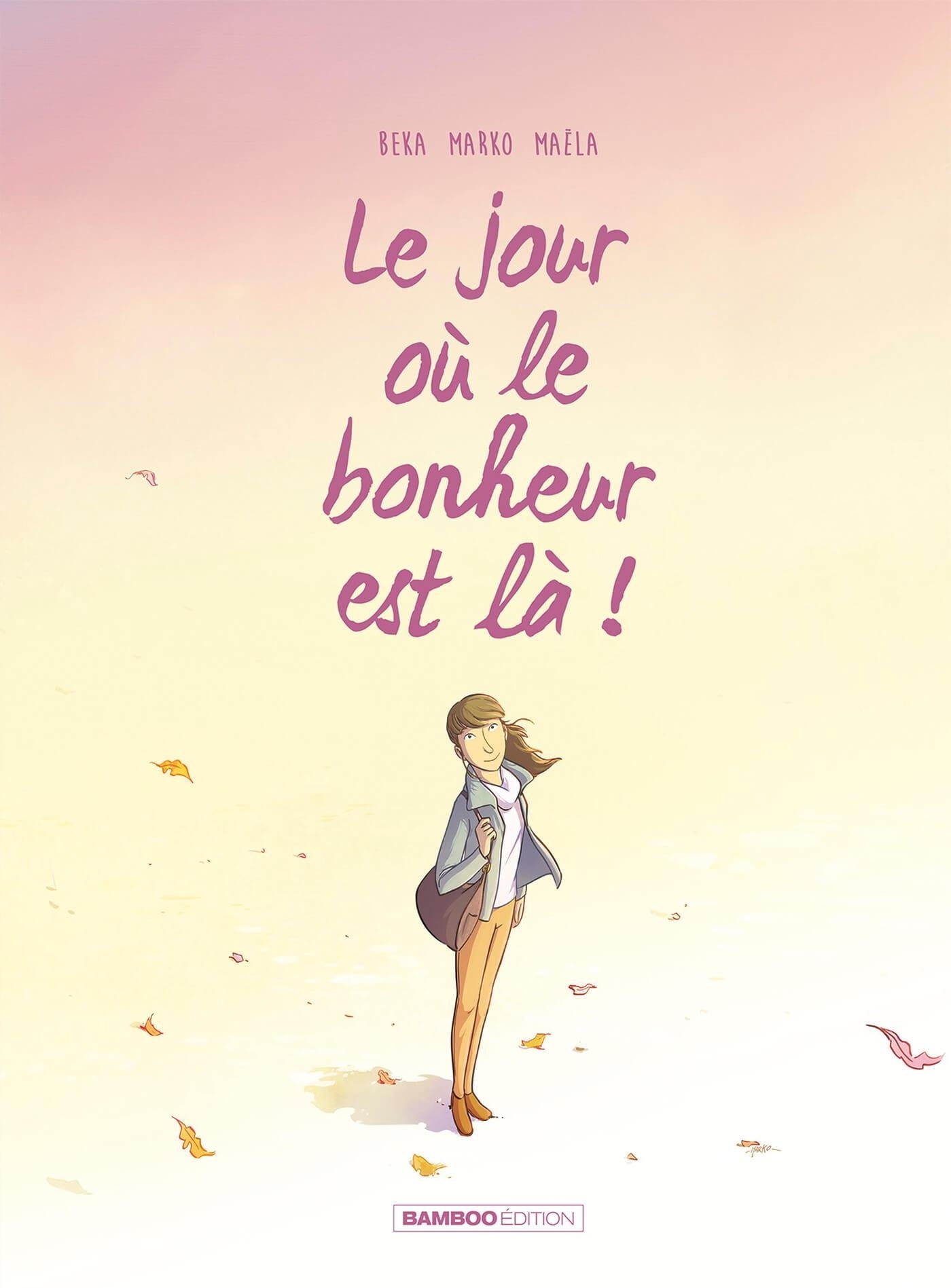 Le Jour où... - tome 06, Le jour où le bonheur est là (9782818986387-front-cover)