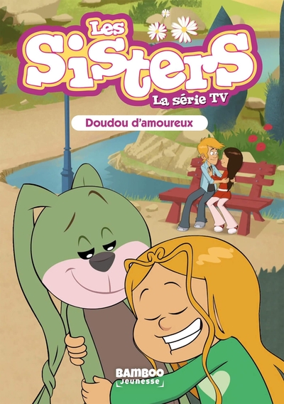 Les Sisters - La Série TV - Poche - tome 40, Doudou d'amoureux (9782818983508-front-cover)