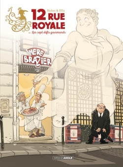 12 rue Royale ou les sept défis gourmands - histoire complète (9782818934524-front-cover)