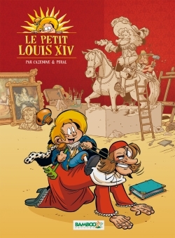 Le Petit Louis XIV - tome 01 (9782818932919-front-cover)
