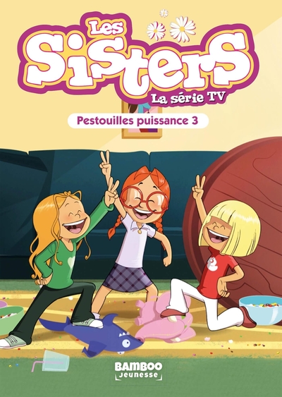 Les Sisters - La Série TV - Poche - tome 57, Pestouilles puissance trois (9782818998908-front-cover)