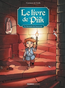Le Livre de Piik - tome 03, Le serment du bourreau (9782818941539-front-cover)