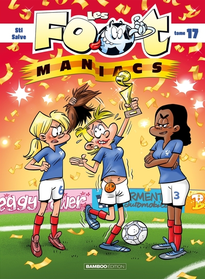 Les Footmaniacs - tome 17 (9782818966914-front-cover)