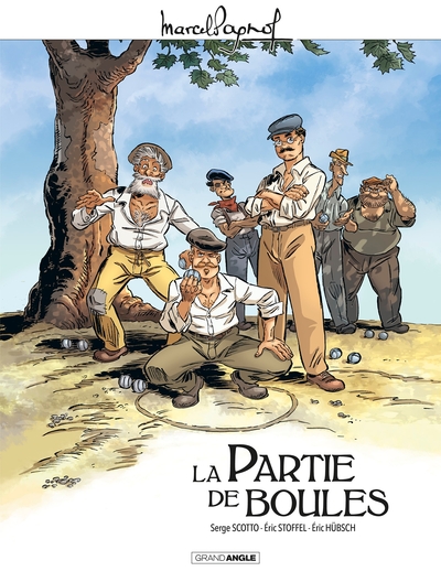 M. Pagnol en BD : La partie de boules - histoire complète (9782818967164-front-cover)