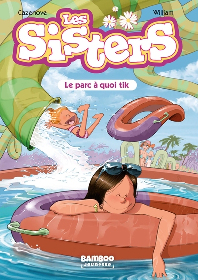 Les Sisters - Poche - tome 02, Le parc à quoi tik (9782818975787-front-cover)
