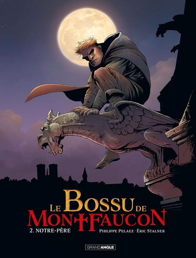 Le Bossu de Montfaucon - vol. 02/2, Notre-Père (9782818980040-front-cover)
