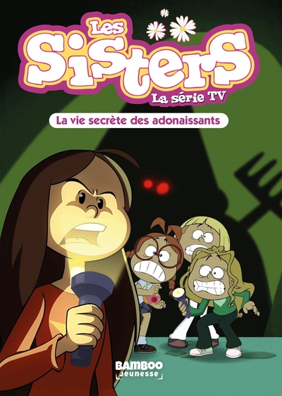 Les Sisters - La Série TV - Poche - tome 25, La vie secrète des adonaissants (9782818977040-front-cover)