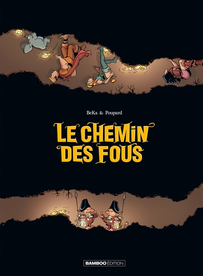 Les Chemin des fous - histoire complète (9782818944608-front-cover)