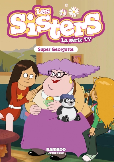 Les Sisters - La Série TV - Poche - tome 37, Super Georgette (9782818983461-front-cover)