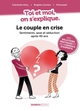 Toi et moi on s'explique : Le couple en crise. Sentiments, sexe et séduction après 40 ans, Le couple en crise. Sentiments, sexe  (9782818997499-front-cover)