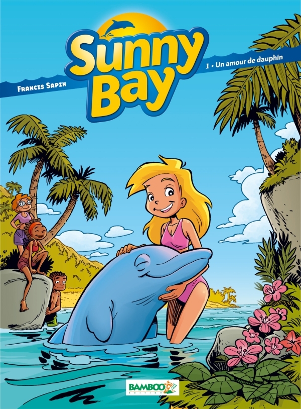 Sunny Bay - tome 01, Un amour de dauphin (9782818909621-front-cover)