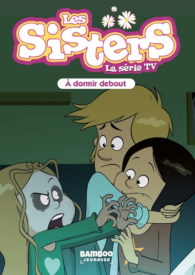 Les Sisters - La Série TV - Poche - tome 44, A dormir debout (9782818983546-front-cover)