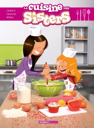 Les Sisters : La cuisine des Sisters - tome 01 (9782818931059-front-cover)