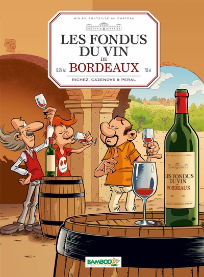 Les Fondus du vin : Bordeaux (9782818924679-front-cover)