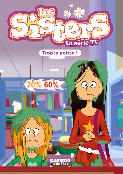 Les Sisters - La Série TV - Poche - tome 59, Trop la poisse (9782818998922-front-cover)