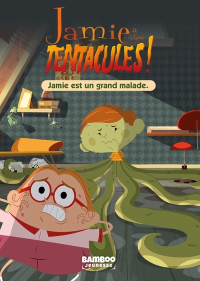 Jamie a des tentacules - Poche - tome 01, Jamie est un grand malade (9782818992920-front-cover)