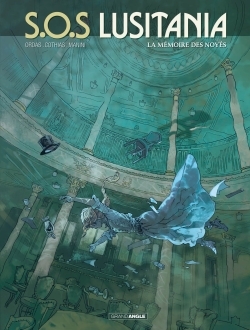S.O.S Lusitania - vol. 03/3, La mémoire des noyés (9782818933534-front-cover)