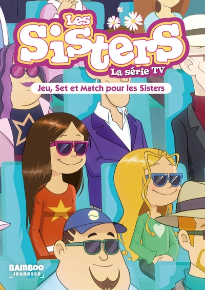 Les Sisters - La Série TV - Poche - tome 42, Jeu, set et match pour les Sisters (9782818983522-front-cover)