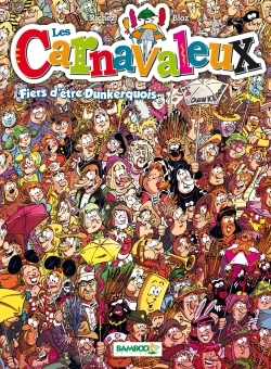 Les Carnavaleux - tome 02, Fiers d'être Dunkerquois (9782818934548-front-cover)