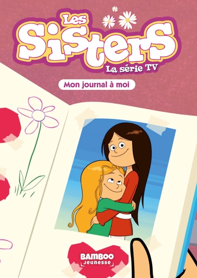 Les Sisters - La Série TV - Poche - tome 54, Mon journal qu'à moi (9782818995112-front-cover)
