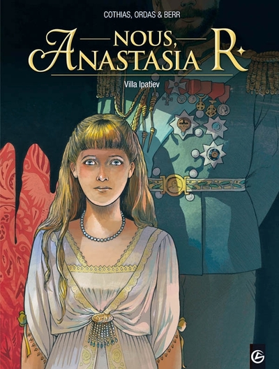 Nous, Anastasia R. - vol. 01/3, Villa Ipatiev (9782818909119-front-cover)