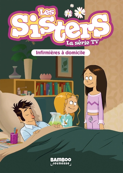 Les Sisters - La Série TV - Poche - tome 35, Infirmières à domicile (9782818983447-front-cover)