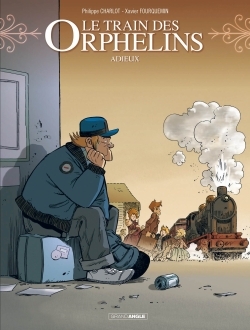 Le Train des orphelins - cycle 4 (vol. 02/2), Adieux (9782818941560-front-cover)