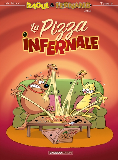 Raoul et Fernand - tome 04, La pizza infernale (9782818945117-front-cover)