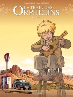 Le Train des orphelins - cycle 4 (vol. 01/2), Racines (9782818940761-front-cover)