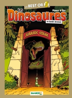 Les Dinosaures en BD - Best Or (9782818933428-front-cover)