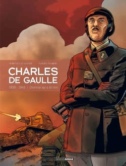 Charles de Gaulle - 1939-1940, L'homme qui a dit non ! (9782818940020-front-cover)