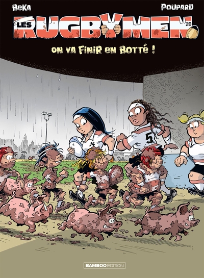 Les Rugbymen - tome 20, On va finir en botté ! (9782818992012-front-cover)