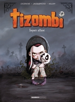 Tizombi - tome 01, Toujours affamé (9782818941621-front-cover)