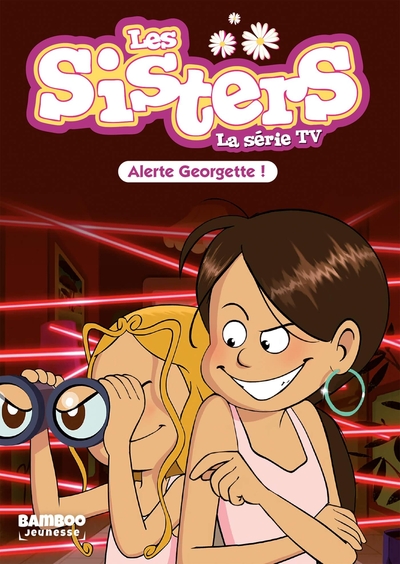 Les Sisters - La Série TV - Poche - tome 43, Alerte Georgette ! (9782818983539-front-cover)