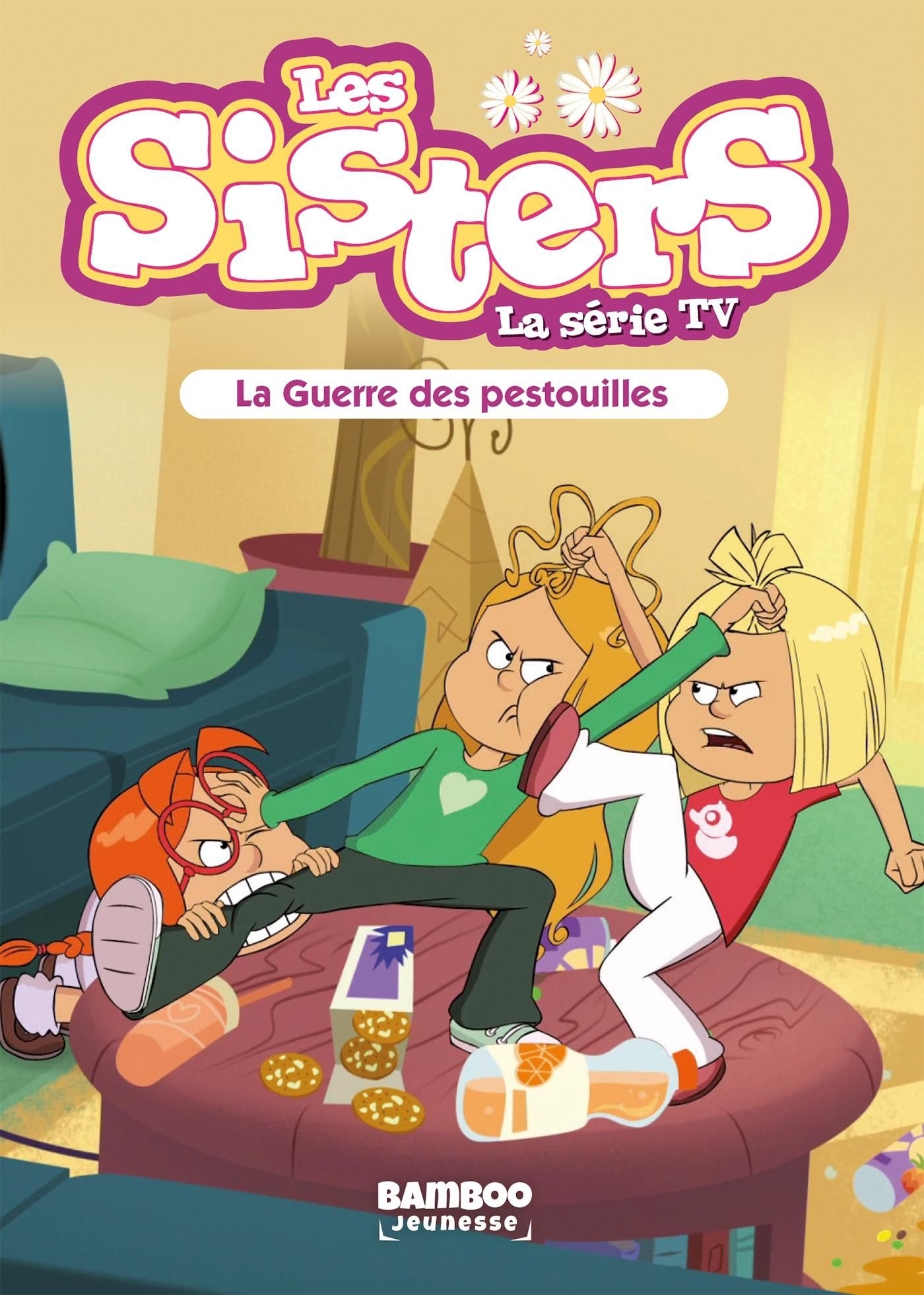 Les Sisters - La Série TV - Poche - tome 32, La guerre des pestouilLes (9782818977194-front-cover)