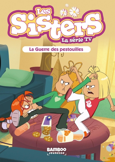 Les Sisters - La Série TV - Poche - tome 32, La guerre des pestouilLes (9782818977194-front-cover)