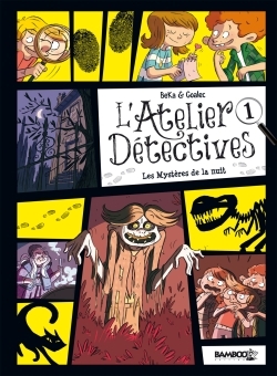L'Atelier détectives - tome 01, Les mystères de la nuit (9782818940815-front-cover)