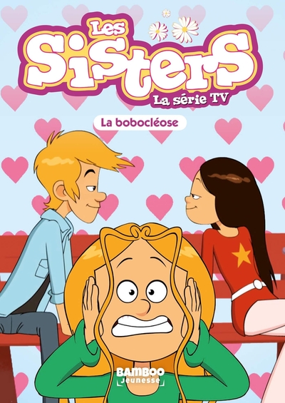 Les Sisters - La Série TV - Poche - tome 56, La bobocléose (9782818994085-front-cover)