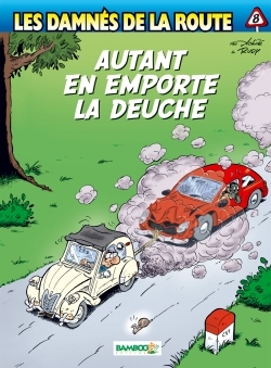 Les Damnés de la route - tome 08, Autant en emporte la deuche (9782818926635-front-cover)