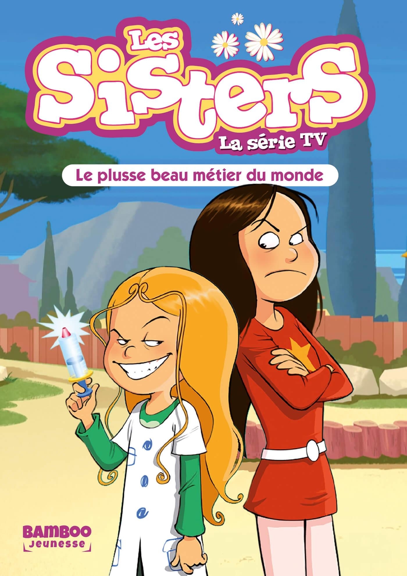 Les Sisters - La Série TV - Poche - tome 48, Le plusse beau métier du monde (9782818994061-front-cover)