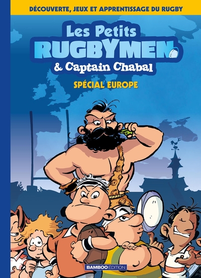 Les Petits Rugbymen et Captain Chabal - tome 02, Spécial Europe (9782818983782-front-cover)