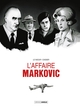 L' Affaire Markovic - vol. 01 (9782818988695-front-cover)