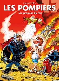 Les Pompiers - tome 17, Les preuves du feu (9782818943540-front-cover)