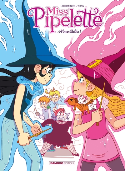 Miss Pipelette - tome 02, Abracablabla ! (9782818944530-front-cover)