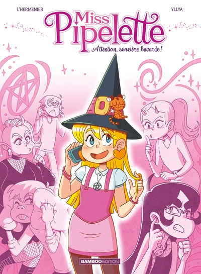 Miss pipelette - tome 01, Attention, sorcière bavarde ! (9782818944561-front-cover)