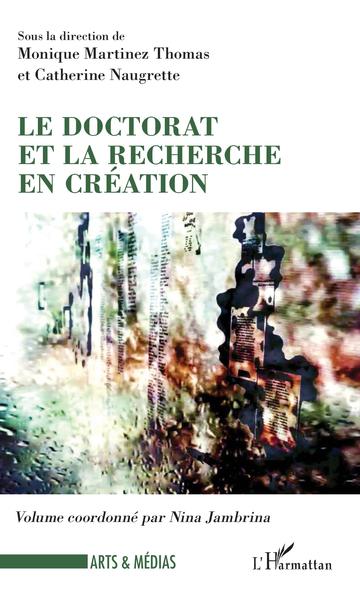 Le doctorat et la recherche en création (9782343187983-front-cover)